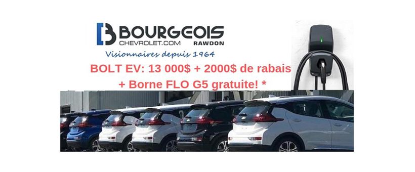Jusqu’à 15 000$ de rabais sur des Bolt Démo + Flo G5 gratuite chez Bourgeois Chevrolet !